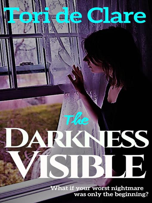 Title details for The Darkness Visible by Tori de Clare - Available
